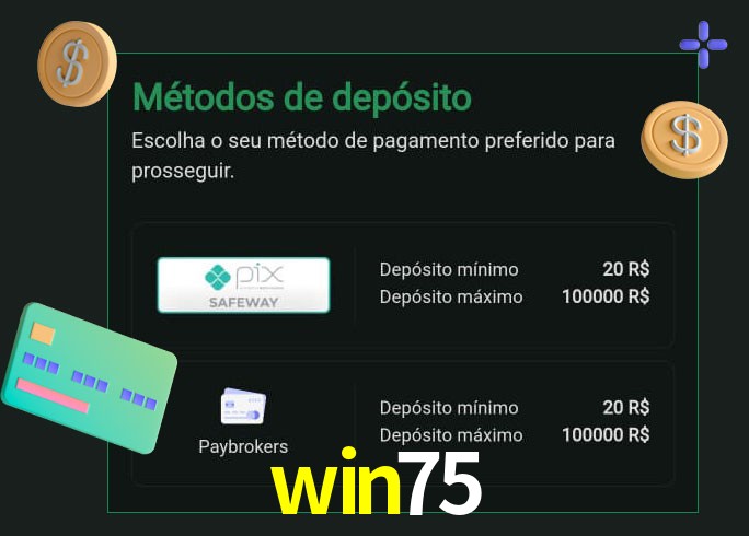 O cassino win75 oferece uma grande variedade de métodos de pagamento